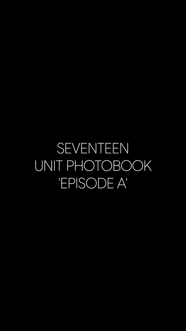 ? SEVENTEEN UNIT PHOTOBOOK ‘EPISODE A' Guess who?