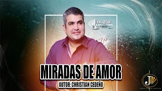 JHONATHAN CHAVEZ - MIRADAS DE AMOR