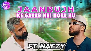 “Jaanbhuj Ke Gayab Nahi Hota Hu” - @Naezy70 | IFP Ft. - NAEZY