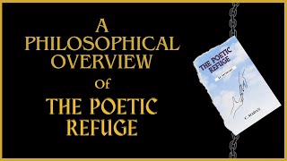 The Poetic Refuge - A Philosophical Overview | Poetry by C. Madan