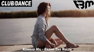 Konrad Mil - Break The Rules | FBM