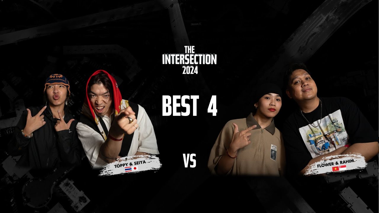 Toppy & Seiya vs Flower & Rahim | Best 4 | The Intersection 2024 HIP HOP Kings and Queens