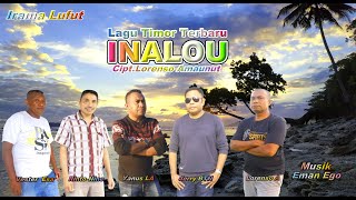 INALOU || Yanus LA/Lorenso Amaunut/Vester Esa/Rinto Nine/Jerry BTN Lagu Timor Terbaru Irama Lufut