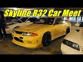 Skyline r32 meet  kazuto garage