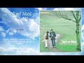 Toi et Moi (トワ・エ・モワ) - HISTORY