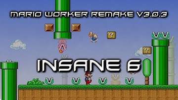 Mario Worker Remake v3.0.3 - World INSANE 6