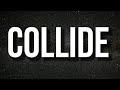 Justine Skye - Collide (Sped Up/TikTok Remix) (Lyrics) ft. Tyga