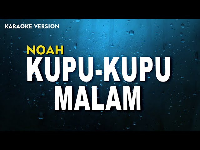 NOAH - Kupu-Kupu Malam  (Karaoke Version) Lirik class=