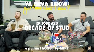 YNK: you know what I mean? #28 - Decade of Stud