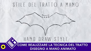 Come creare e animare lo Stile del tratto a mano (Hand draw style)