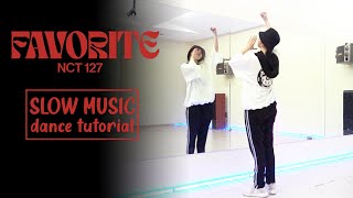 NCT 127 엔시티 127 'Favorite (Vampire)' Dance Tutorial | SLOW MUSIC