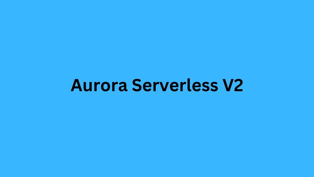 Aurora Serverless V2 - YouTube