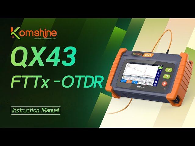KOMSHINE QX43 FTTx OTDR | Instruction Manual - YouTube