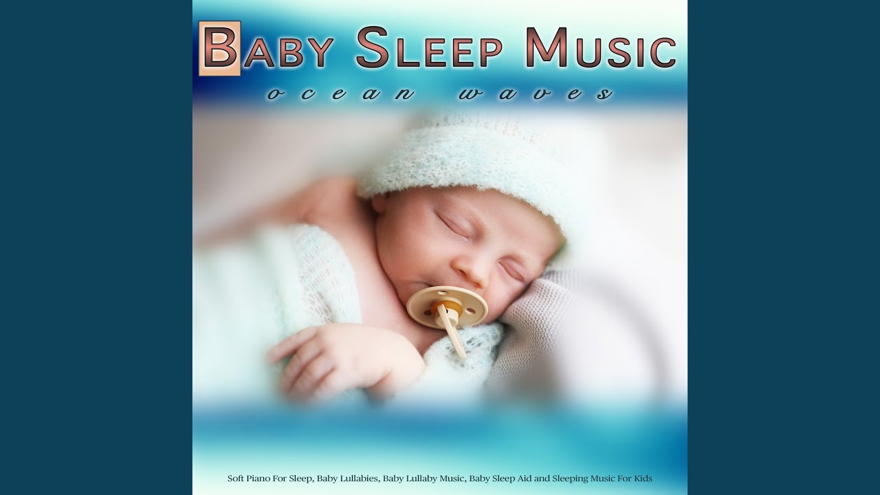 Baby Lullabies and Sounds of Ocean Waves YouTube