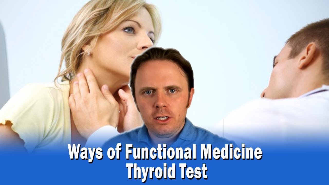 Ways of Functional Medicine Thyroid Test