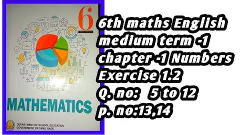 6th maths English medium term -1 chapter -1 Numbers Exercise 1.2 Q. no:  5 to 12  P. No. 13,14
