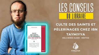 Les conseils du libraire Culte des saints et pèlerinages chez Ibn Taymiyya   Niels Henrik Olesen