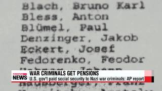 U.S. gov′t paid social security to Nazi war criminals: report   "나치 전범들, 미국