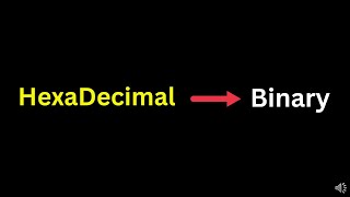 Hexadecimal to Binary Conversion | Step by Step Tutorial