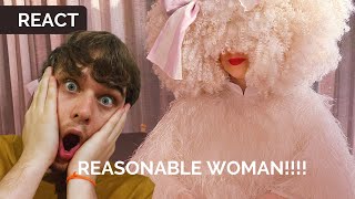 REACT - SIA REASONABLE WOMAN