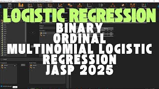 Logistic regression: Binary, ordinal and multinomial on JASP 2025 with interpretation