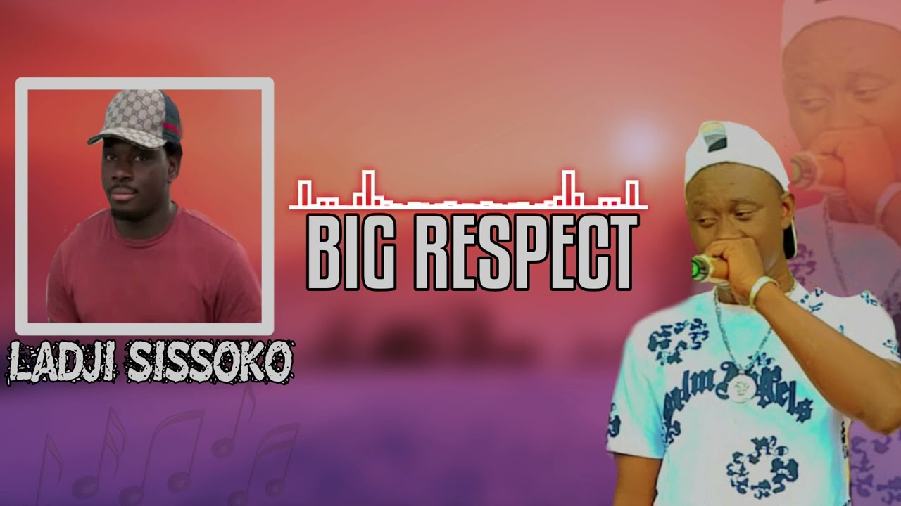 BIG RESPECT LADJI SISSOKO