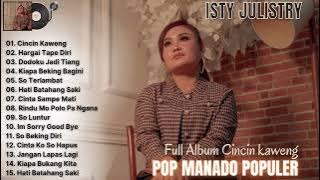 Pop Manado Populer Isty Julistry || Full Album Cincin Kaweng