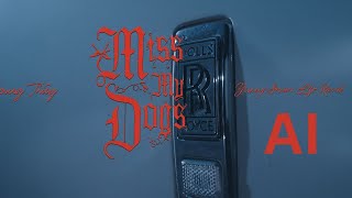 Young Thug   Miss My Dogs-AI