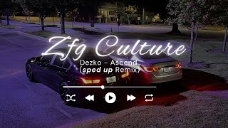 Dezko - Ascend (zfgculture slowed)