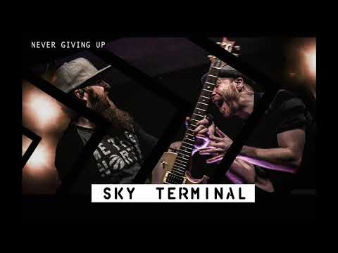 Sky Terminal - Never Giving Up