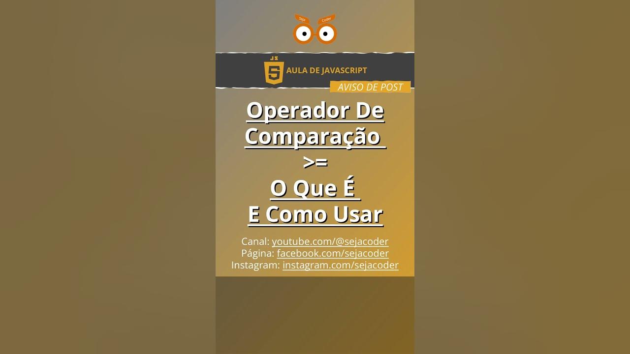 JavaScript - Operador De Comparação Maior Que Ou Igual (Como Usar ...