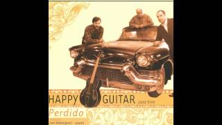 Happy Guitar Jazz Trio - The Shadow Of Your Smile - (Audio 2006) HD