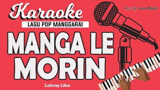 Karaoke Lagu Manggarai MANGA LE MORIN - Lalong Liba // Music By Lanno Mbauth