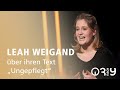 Leah Weigand über ihren Text &quot;Ungepflegt&quot; // 3nach9