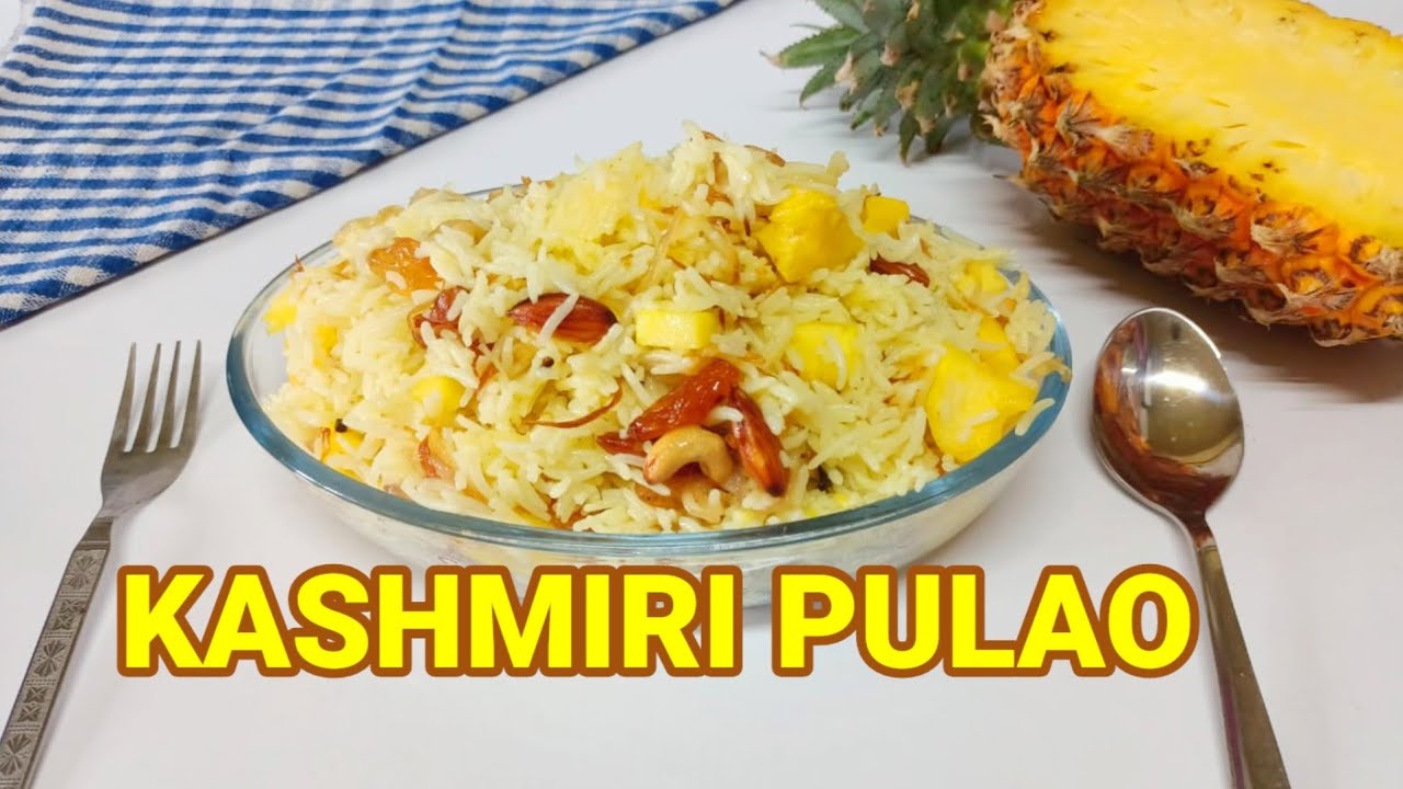 PINEAPPLE PULAO KASHMIRI PULAO EASY PULAO HOW TO MAKE PINEAPPLE