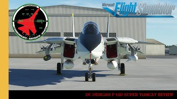 DC Designs F-14D Super Tomcat Review | MSFS | Microsoft Flight Simulator