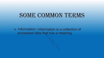 What is a computer? Some common Terms - Data Information Input Processing Output etc.