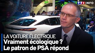 La voiture électrique : vraiment écologique ? Le patron de PSA répond