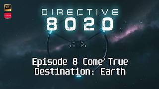 Directive 8020 - Episode 8 - Come True - Destination Earth - Full Walkthrough