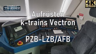 TS | Tutorial Aufrüsten k-trains Vectron | PZB-LZB/AFB
