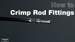 How To Crimp Rod Fittings