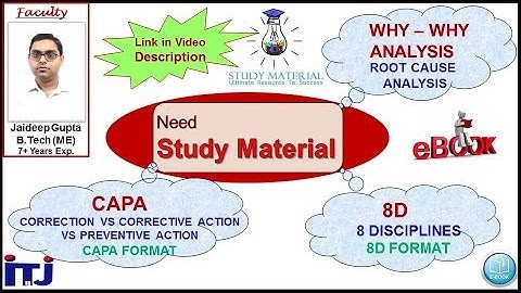 Study Material : CAPA, 8 Discipline (8D) and Why-Why Analysis - ITJ