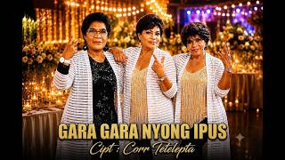 Lex's Trio || GARA-GARA NYONG IPUS ||  Audio