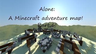 Alone! A Minecraft adventure map! Part 6
