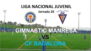 GIMNASTIC MANRESA vs CF BADALONA【LIGA NACIONAL JUVENIL 2021/2022_JORNADA 26】