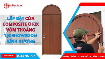 ✅ Thi công lắp ráp cửa gỗ nhựa composite có ô fix, ô thoáng tại Shworoom SaiGonDoor Bình Dương