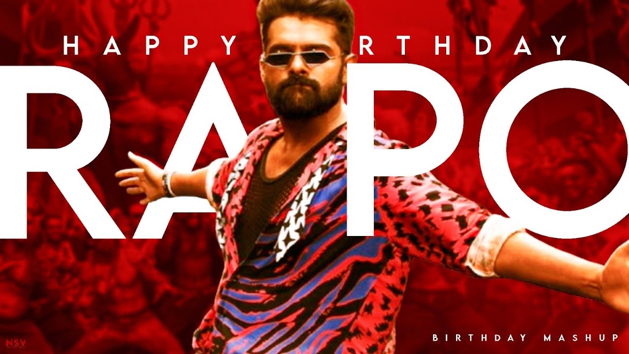 Happy Birthday RAPO | Ram Pothineni | Birthday Mashup 2025