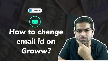 How to change email ID on Groww? (English)