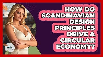 How Do Scandinavian Design Principles Drive A Circular Economy? - Unmapping Scandinavia