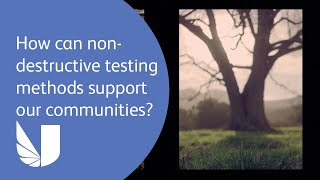 How can non-destructive testing methods support our communities?